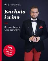 Kuchnia i wino - o sztuce łączenia win z potrawami